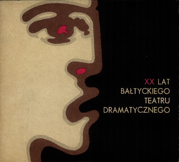 XX lat Bałtyckiego Teatru Dramatycznego im. Juliusza Słowackiego.