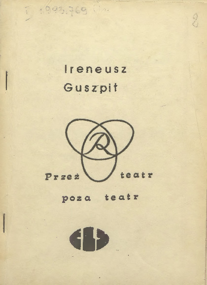 Przez teatr - poza teatr : szkice o Juliuszu Osterwie