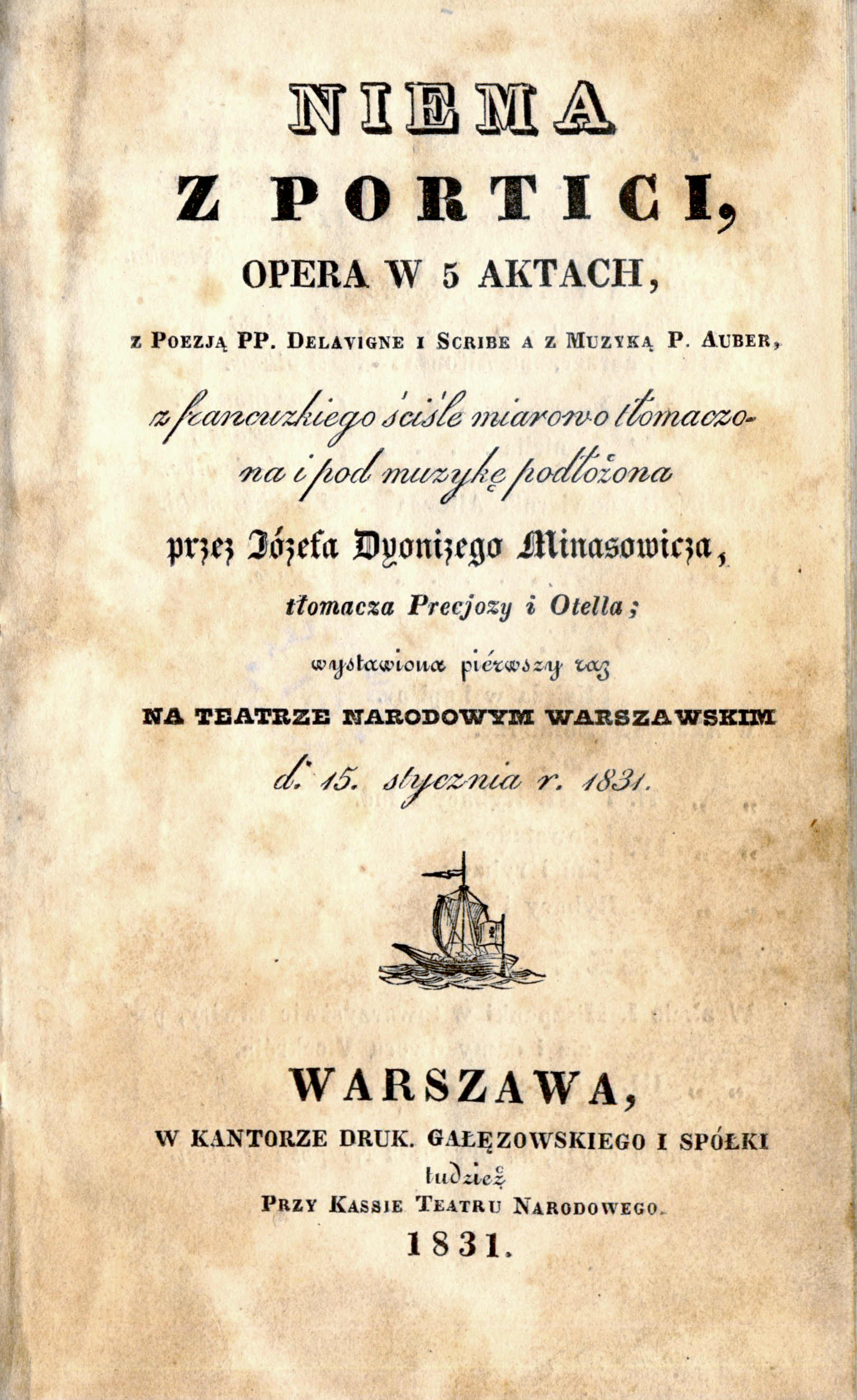 Niema z Portici, opera w 5 aktach, z poezją PP. Delavigne i Scribe, a z muzyką P. Auber, z francuskiego ściśle miarowo tłumaczona i pod muzykę podłożona przez Józefa Dyonizego Minasowicza
