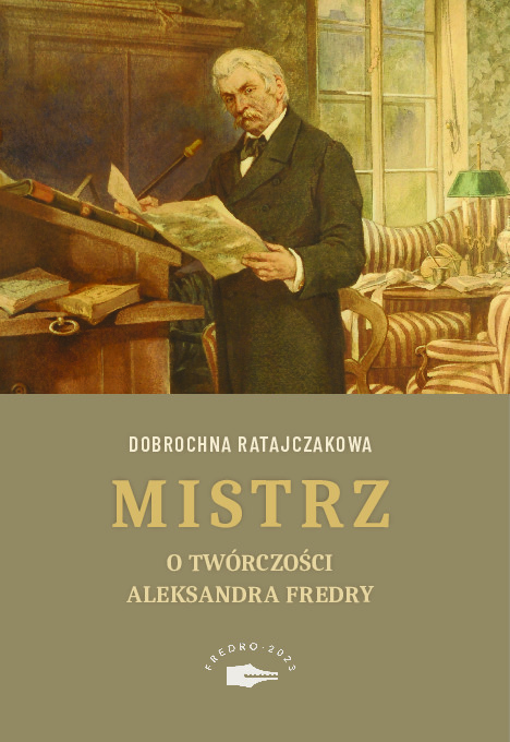 Mistrz. O twórczości Aleksandra Fredry