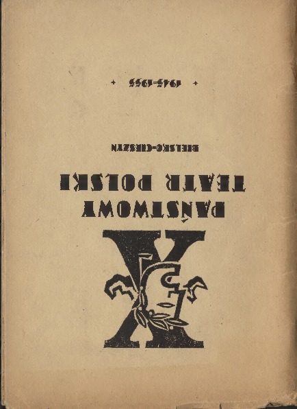 X-lecie Państwowego Teatru Polskiego Bielsko-Cieszyn. 1945-1955
