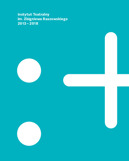 Instytut Teatralny 2013–2018. Trzecie pięciolecie